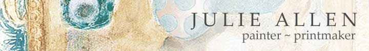 Julie Allen - Painter ~ Printmaker